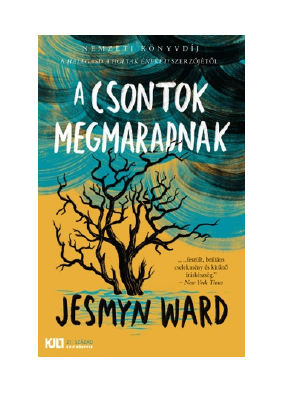 Letöltés A csontok megmaradnak PDF Ingyenes - Jesmyn Ward.pdf